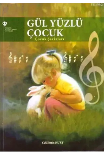 Gül Yüzlü Çocuk; Çocuk Şarkıları