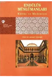 Endülüs Müslümanları Kültür ve Medeniyet Tarihi