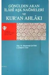 Gönülden Akan İlahi Aşk Nağmeleri ve Kur'an Ahlakı