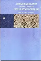 Mehmed Birgivi'nin Dini ve Siyasi Görüşleri (929-981/1523-1573)