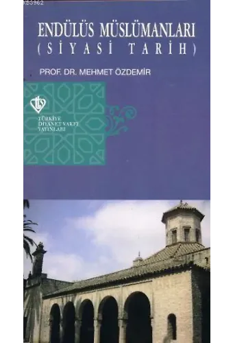 Endülüs Müslümanları 1; Siyasi Tarih
