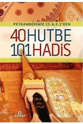 Peygamberimiz (s.a.v)'den 40 Hutbe 101 Hadis