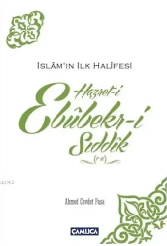 Hazret-i Ebubekir-i Sıddık (r.a); İslam'ın İlk Halifesi