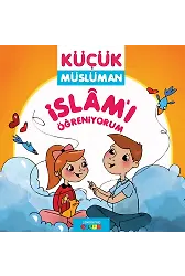 İslamı Öğreniyorum - Küçük Müslüman | Sadık Abdurrahman Nur