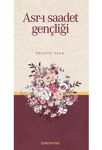 Asrı Saadet Gençliği | Hüseyin Okur
