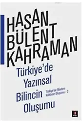 Türkiyede Yazınsal Bilincin Oluşumu; Türkiyede Modern Kültürün Oluşumu -2
