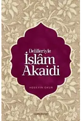 Delilleriyle İslam Akaidi