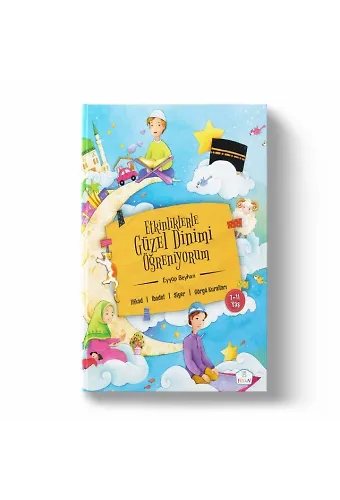 Etkinliklerle Güzel Dinimi Öğreniyorum - 7-11 Yaş | Eyyüp Beyhan