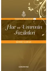 Hac ve Umrenin Faziletleri | Mehmet Ildırar