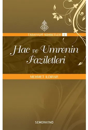 Hac ve Umrenin Faziletleri | Mehmet Ildırar