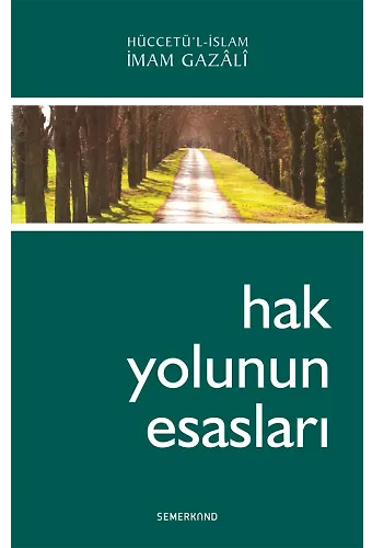 Hak Yolunun Esasları | İmam Gazali
