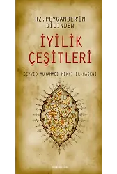 Hz. Peygamberin Dilinden İyilik Çeşitleri | S. Muhammed Mekki El-Haseni