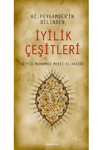 Hz. Peygamberin Dilinden İyilik Çeşitleri | S. Muhammed Mekki El-Haseni