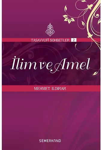 İlim ve Amel | Mehmet Ildırar