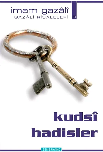 Kudsi Hadisler | İmam Gazali