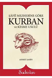 Kurban İbadeti - Şafii Mezhebi İçin | Ahmet Şahin
