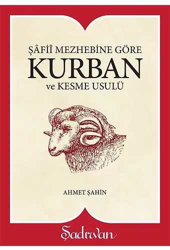 Kurban İbadeti - Şafii Mezhebi İçin | Ahmet Şahin