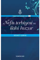 Nefis Terbiyesi ve İlahi Huzur | Mehmet Ildırar