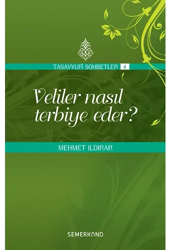Veliler Nasıl Terbiye Eder | Mehmet Ildırar