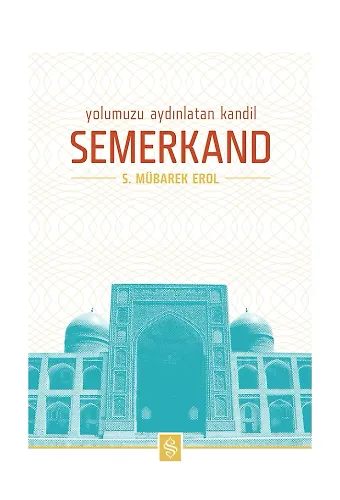 Yolumuzu Aydınlatan Kandil Semerkand | Şeyh Seyid Muhammed Mübarek El Hüseyni