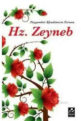 Peygamber Efendimizin Torunu Hz. Zeyneb