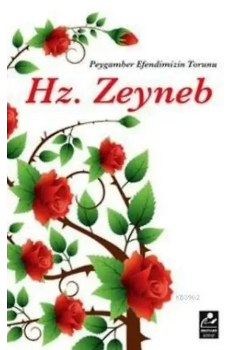 Peygamber Efendimizin Torunu Hz. Zeyneb