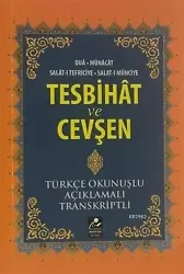 Tesbihat ve Cevşen; Türkçe Okunuşlu-Açıklamalı-Transkriptli
