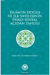 İslam'ın Doğuş ve İlk Yayılışının Psiko - Sosyal Açıdan Tahlili
