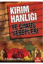 Kırım Hanlığı ve Çöküş Sebepleri