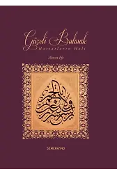 Güzeli Bulmak | Ahmet Efe