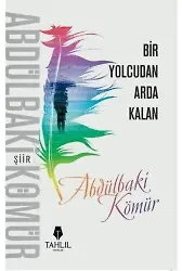 Bir Yolcudan Arda Kalan
