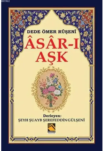 Âsâr-ı Aşk; Dede Ömer Rüşeni