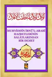 Muhyiddîn İbnü'l-Arabî Hazretlerinin Salâtlarından Bir Demet