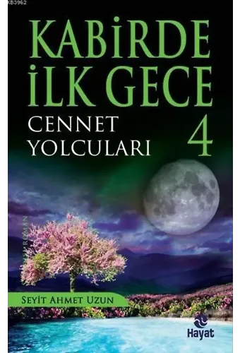 Kabirde İlk Gece 4; Cennet Yolcuları