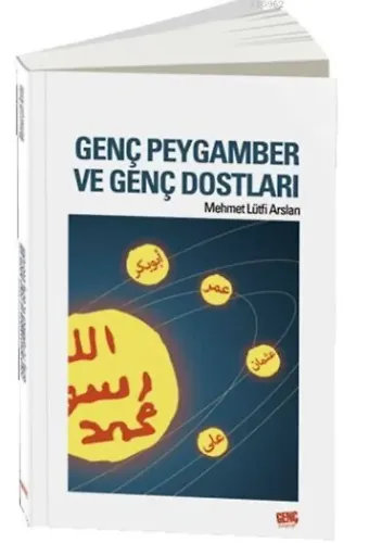 Genç Peygamber ve Genç Dostları - Mehmet Lütfi Arslan