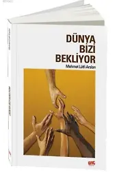 Dünya Bizi Bekliyor - Mehmet Lütfi Arslan