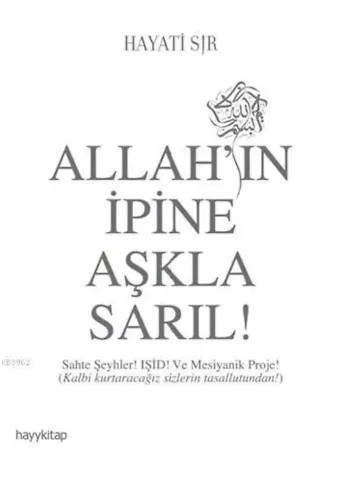 Allah'ın İpine Aşkla Sarıl!