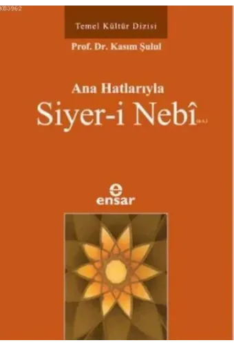 Anahatlarıyla Siyer-i Nebî