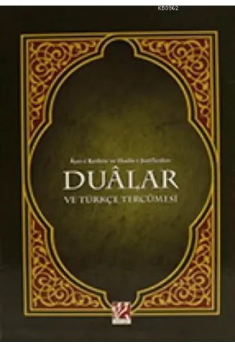 Ayet-i Kerime ve Hadis-i Şeriflerden Duâlar ve Türkçe Tercümesi