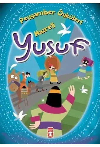 Hazreti Yusuf; Peygamber Öyküleri Dizisi, 8+ Yaş