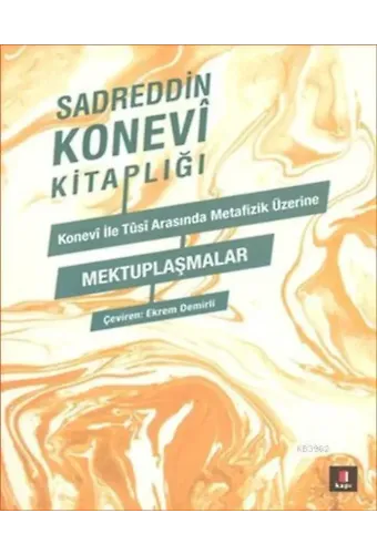 Konevî ile Tusî Arasında Metafizik Üzerine Mektuplaşmalar; Sadreddin Konevi Kitaplığı