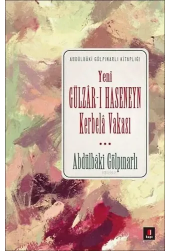 Gülzâr-ı Haseneyn; Kerbelâ Vakası
