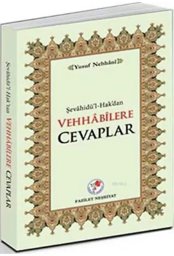 Şevahidü'l-Hak'dan Vehhabilere Cevaplar