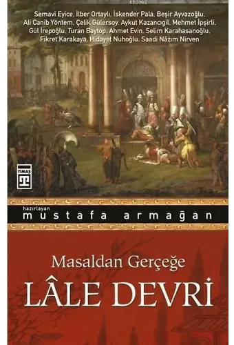 Lâle Devri; Masaldan Gerçeğe