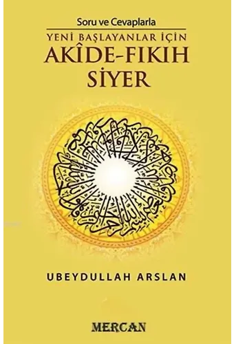 Soru ve Cevaplarla Akide Fıkıh Siyer; Yeni Başlayanlar İçin