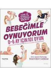 Bebeğimle Oynuyorum; 0-6 Ay İçin 101 Oyun