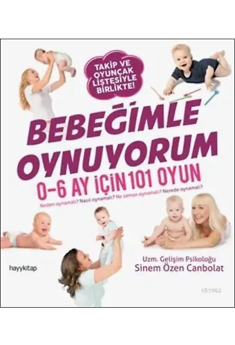Bebeğimle Oynuyorum; 0-6 Ay İçin 101 Oyun