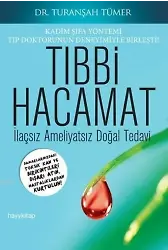 Tıbbi Hacamat; İlaçsız Ameliyatsız Doğal Tedavi