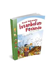 Küçük Kahramanlar İstanbulun Fethinde | Yunus Emre Özsaray