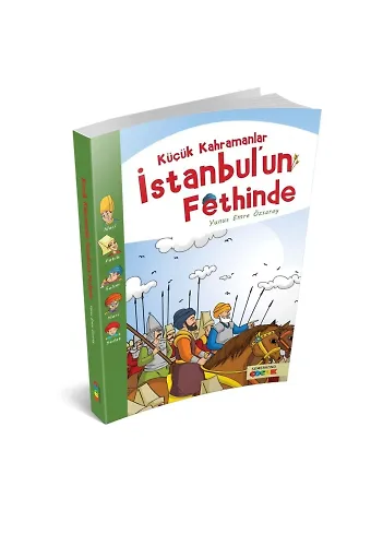 Küçük Kahramanlar İstanbulun Fethinde | Yunus Emre Özsaray